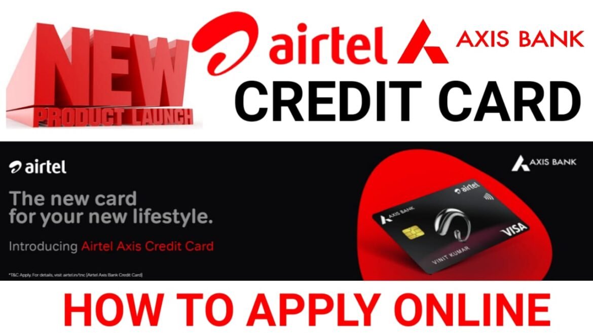 Airtel axis bank credit card apply Online Airtel axis bank credit card apply Online